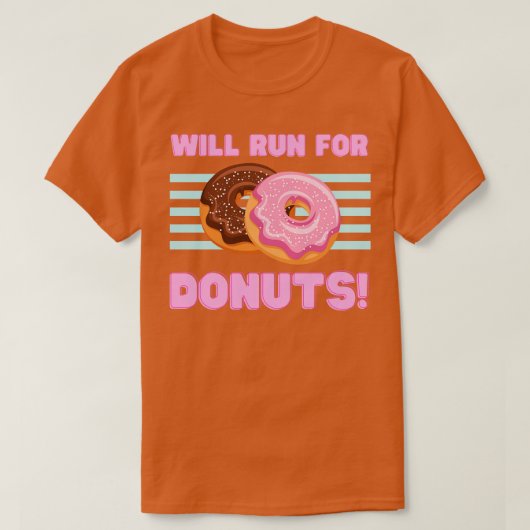 Wird für Donuts laufen T-Shirt (Design vorne)