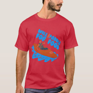 Wird für Essen paddeln Kayaking Kayak Kayakistin M T-Shirt