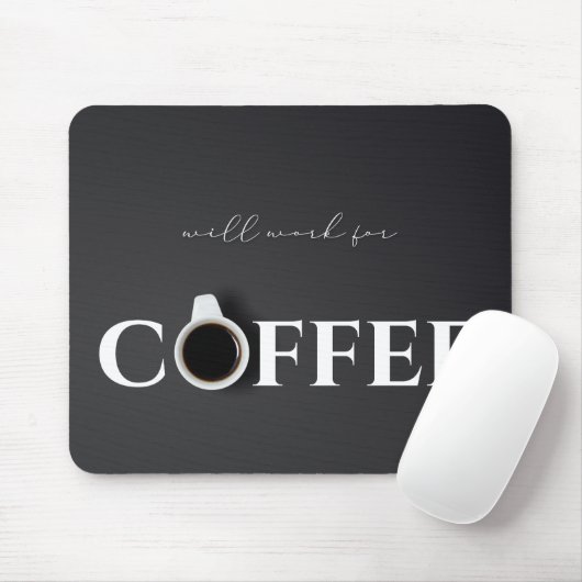 Wird für Kaffee arbeiten, schwarz Mousepad (Mit Mouse)