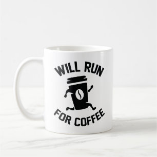 Wird für Kaffee laufen Kaffeetasse