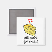 wird für Käse arbeiten Magnet (Vorderseite/Rückseite)