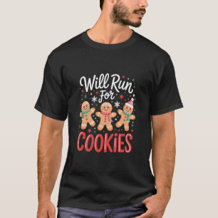 Wird für Kekse laufen Lustiges Weihnachten Lebkuch T-Shirt