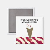 Wird für Milchshakes arbeiten Magnet (Vorderseite/Rückseite)