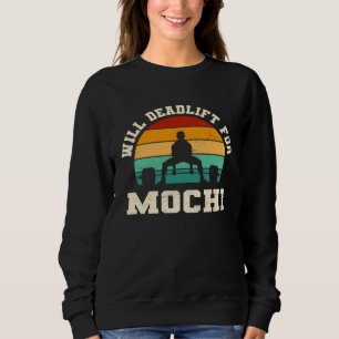 Wird für Mochi Deadlifts machen  Japanischer Reisk Sweatshirt