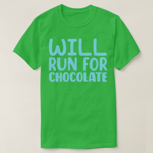 Wird für Schokolade 2 ausgeführt T-Shirt (Design vorne)