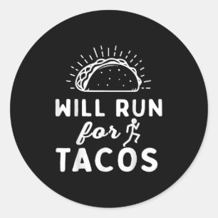 Wird für Tacos laufen - Motivation Fitness Leben  Runder Aufkleber