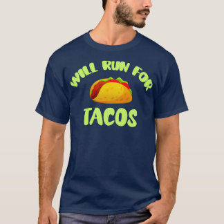 Wird für Tacos laufen T-Shirt