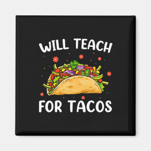 Wird für Tacos lehren Süße Lehrerin Lustiger Taco  Magnet