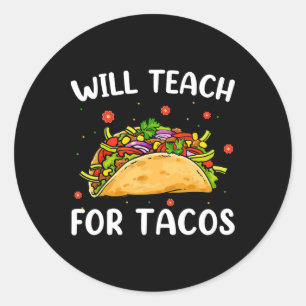 Wird für Tacos lehren Süße Lehrerin Lustiger Taco  Runder Aufkleber