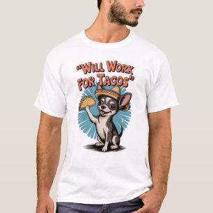 Wird für Tacos T - Shirt T - Shirt arbeiten