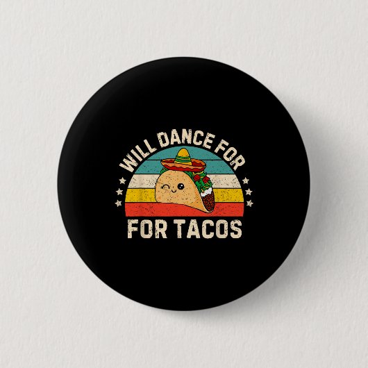 Wird für Tacos tanzen Mexikanische Cinco De Mayo P Button (Vorderseite)