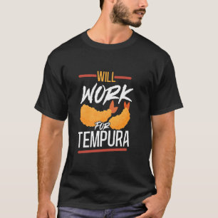 Wird für Tempura japanische Küche Meeresfrüchte Ve T-Shirt