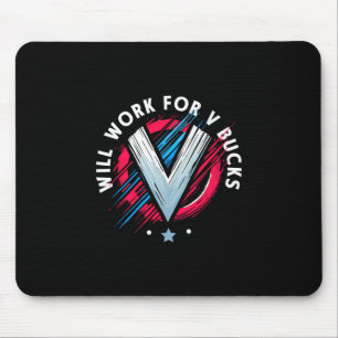 Wird für V-Bucks arbeiten 1 Mousepad