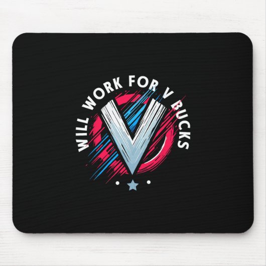 Wird für V-Bucks arbeiten 1 Mousepad (Vorne)