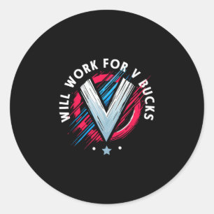 Wird für V Bucks arbeiten 1 Runder Aufkleber