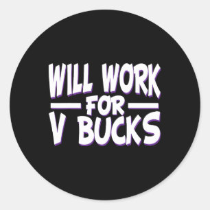 Wird für V Bucks Design Gamer Jugend Witze Gam arb Runder Aufkleber
