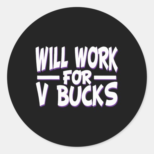 Wird für V Bucks Design Gamer Jugend Witze Gam arb Runder Aufkleber (Vorderseite)