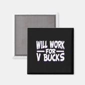 Wird für V Bucks Design Gamer Jugend Witze Gam Magnet (Vorderseite/Rückseite)