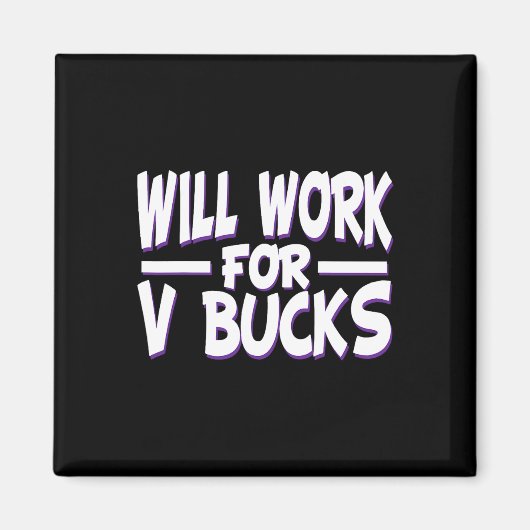 Wird für V Bucks Design Gamer Jugend Witze Gam Magnet (Vorne)
