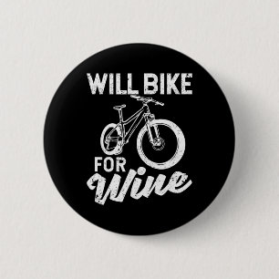Wird für Wein Radfahren Lustige Radfahrer Fahrrad  Button