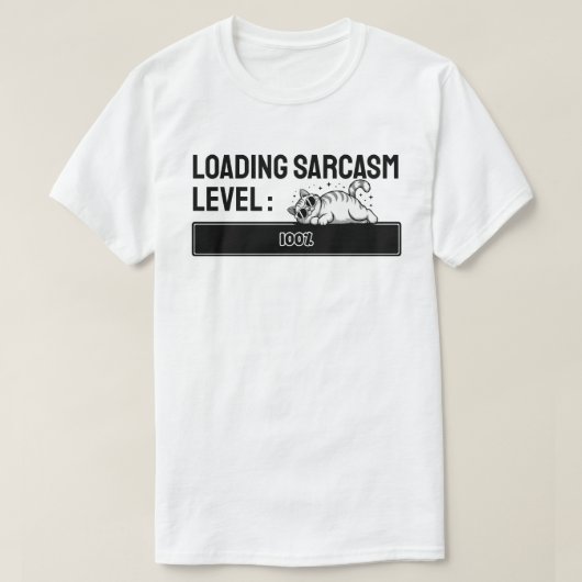 Wird geladen… Sarkasmus-Level: 100% T-Shirt (Design vorne)