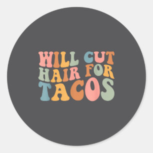 Wird Haare für Tacos schneiden Lustiger Friseur Fr Runder Aufkleber