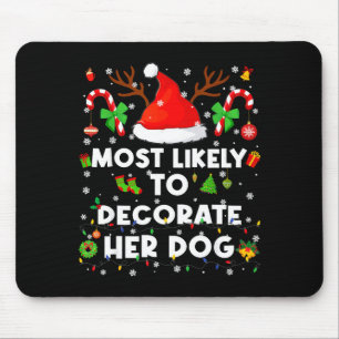 Wird höchstwahrscheinlich ihren Hund zu Weihnachte Mousepad