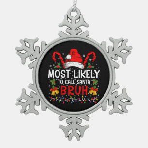 Wird höchstwahrscheinlich Santa Bruh lustig Weihna Schneeflocken Zinn-Ornament