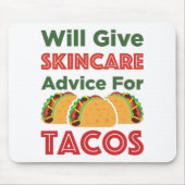 wird Ihnen Rat zur Pflege von Tacos Esthetician ge Mousepad (Vorne)