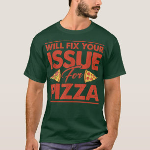 Wird Ihre Ausgabe für Pizza essen Pizza Italienisc T-Shirt