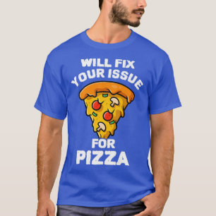 Wird Ihre Ausgabe für Pizza essen Pizza Italienisc T-Shirt