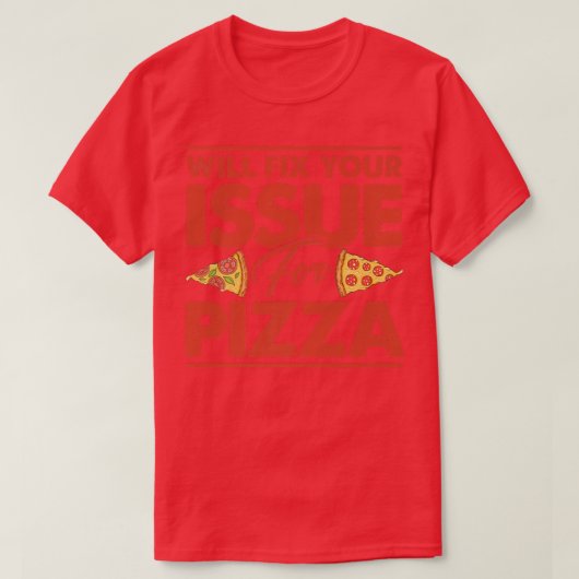Wird Ihre Ausgabe für Pizza essen Pizza Italienisc T-Shirt (Design vorne)