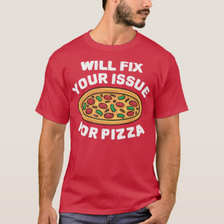 Wird Ihre Ausgabe für Pizza essen Pizza Italienisc T-Shirt