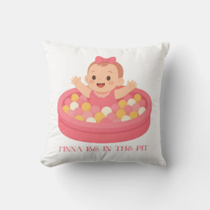 Wird im Ballbad sein   Süßes Cartoon-Baby in Rosa  Kissen