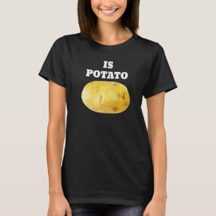 Wird Kartoffel so gesehen? T-Shirt