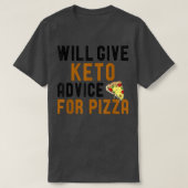 Wird Keto Ratschläge für Pizza Funny Ketogenic Di  T-Shirt (Design vorne)
