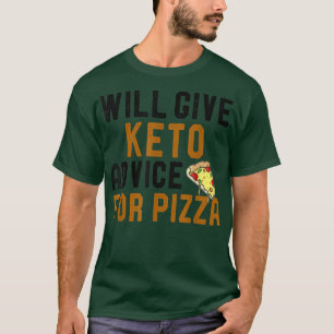 Wird Keto Ratschläge für Pizza Funny Ketogenic Di  T-Shirt