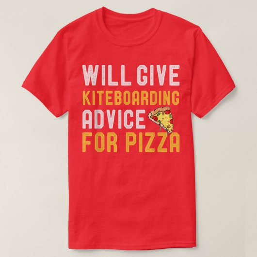 Wird Kiteboarding Ratschläge für Pizza Funny Kite T-Shirt (Design vorne)