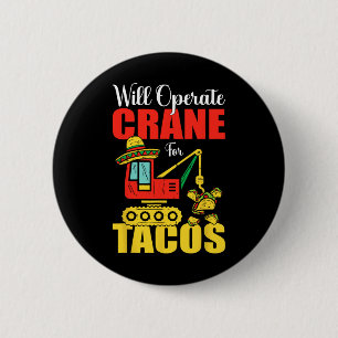 wird Krane für Tacos Funny Food Lover betreiben Button