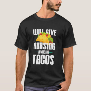 wird Krankenpflege für Tacos Funny Nurse geben T-Shirt