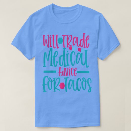 wird medizinische Beratung für das Taco Work Hospi T-Shirt (Design vorne)