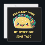 Wird meine Schwester von Tacos tauschen<br><div class="desc">Wird meine Schwester von Tacos tauschen</div>