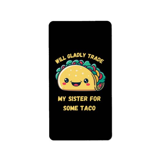 Wird meine Schwester von Tacos tauschen Adressaufkleber (Vorne)