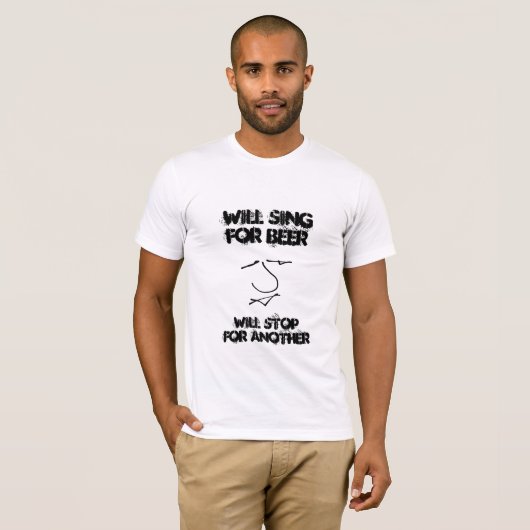 Wird nach Bier singen... lustiger Slogan T-Shirt (Vorne ganz)