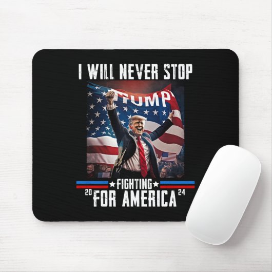 Wird nie aufhören, für Amerika zu kämpfen Trump 20 Mousepad (Mit Mouse)