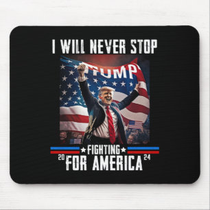 Wird nie aufhören, für Amerika zu kämpfen Trump 20 Mousepad