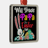Wird Papa für Ostereier tauschen Ornament Aus Metall (Rechts)
