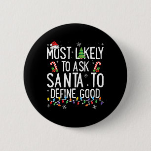 Wird Santa am wahrscheinlichsten bitten, ein gutes Button