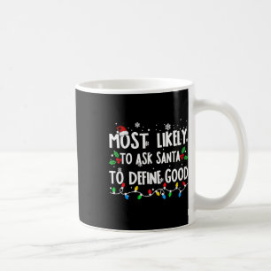 Wird Santa am wahrscheinlichsten bitten, ein gutes Kaffeetasse