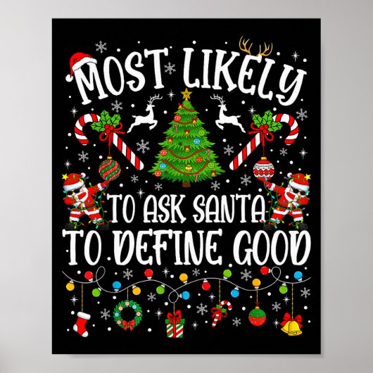 Wird Santa am wahrscheinlichsten bitten, ein gutes Poster (Vorne)